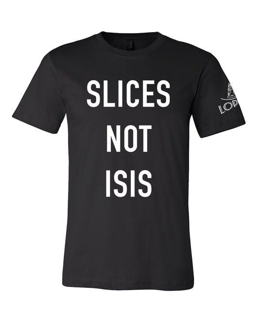 Classic Slices Not ISIS T-Shirt